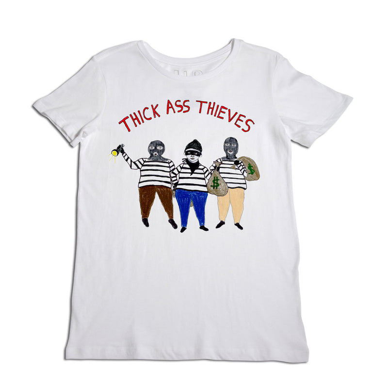 White T-shirt with an illustration of three cartoonish figures dressed as burglars, holding bags of money. The text "THICK ASS THIEVES" is printed above the illustration.