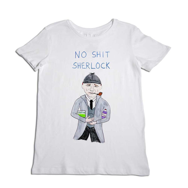 No Shit Sherlock Women's T-Shirt